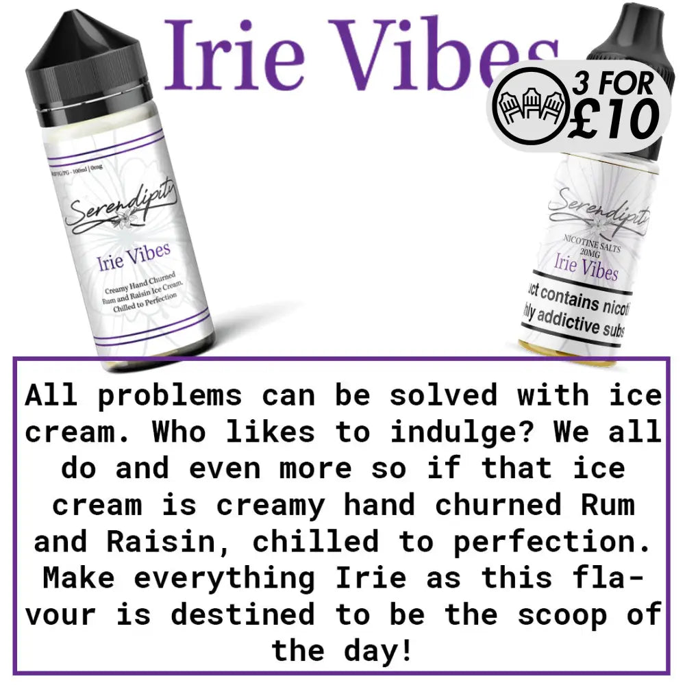 Serendipity - Nic-Salts Irie Vibes / 10MG Nic-Salts