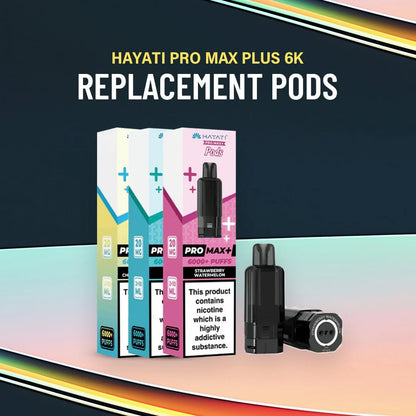 Hayati Pro Max+ 6K Pods - Replacement Pods